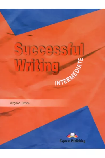 Successful Writing Intermediate. Student's Book - Virginia Evans