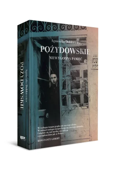 Po�ydowskie. Niewygodna pami�� - Agnieszka  Dobkiewicz