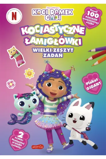 Koci Domek Gabi. Kociastyczne �amig��wki. Wielki zeszyt zada�
