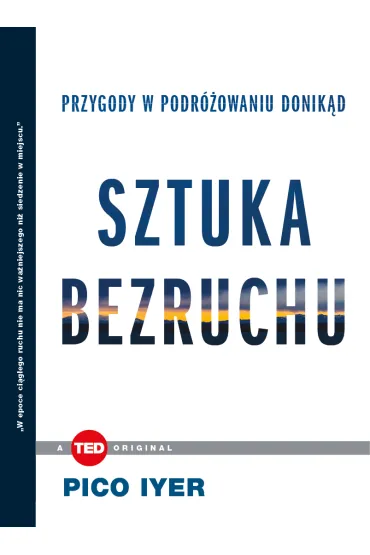 Sztuka bezruchu ted books - Iyer Pico