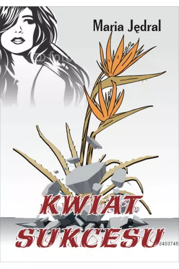 Kwiat sukcesu - Maria J�dral