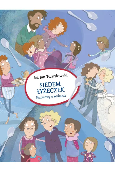 Siedem �y�eczek. Rozmowy o rodzinie - Jan Twardowski