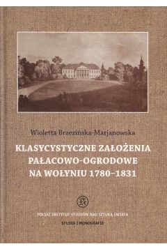 eBook Klasycystyczne zaoenia paacowo-ogrodowe na Woyniu 1780-1831 pdf
