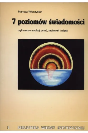 7 Poziom�w �wiadomo�ci - Mariusz W�oczysiak