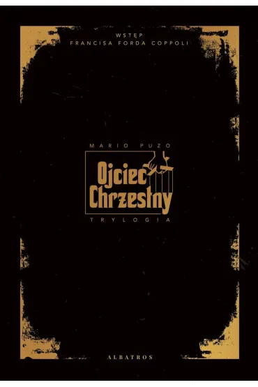 Ojciec Chrzestny. Trylogia - Mario Puzo