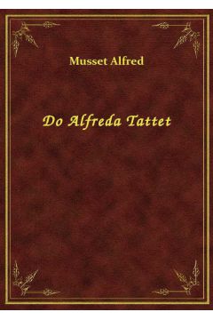eBook Do Alfreda Tattet epub