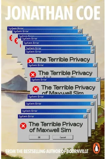 The Terrible Privacy Of Maxwell Sim - Jonathan Coe