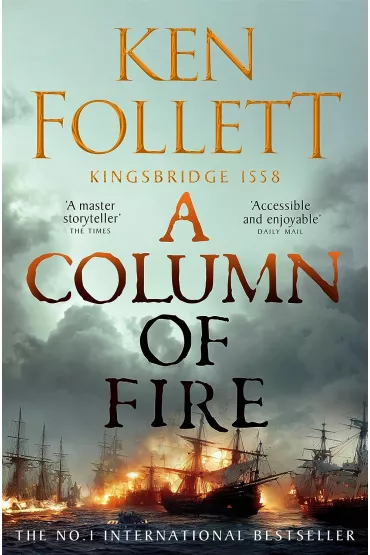 A Column of Fire - Ken Follett