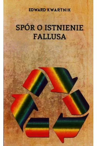 Sp�r o istnienie fallusa - Edward Kwartnik