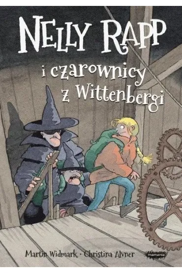 Nelly Rapp i czarownicy z Wittenbergi. Nelly Rapp. Tom 4 - Martin Widmark