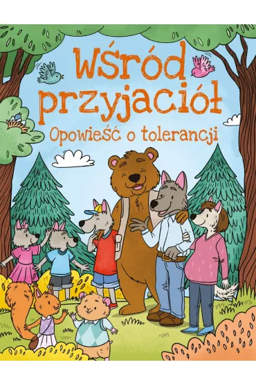 Opowie�ci o tolerancji. W�r�d przyjaci� - Krzysztof Ulanowski, Joanna Czarkowska
