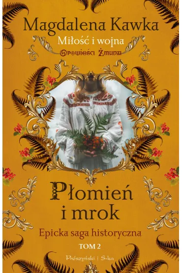 P�omie� i mrok. Opowie�ci �mudzi. Tom 2 - Magdalena Kawka