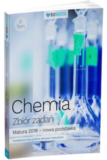 Chemia. Matura 2018. Zbi�r zada�. Tom 2