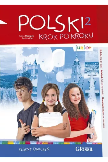 Polski krok po kroku. Junior 2. Zeszyt �wicze�. Poziom A1 - Iwona Stempek, Paulina Kuc
