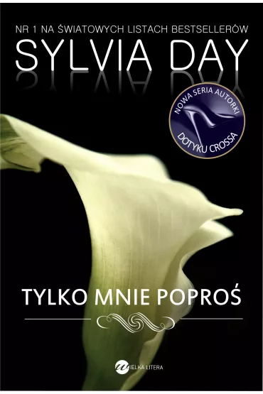 Tylko mnie popro� - Sylvia Day