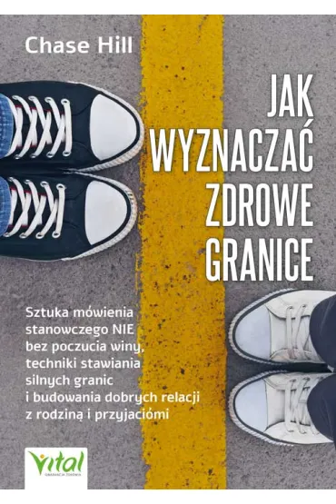 Jak wyznacza� zdrowe granice - Chase Hill