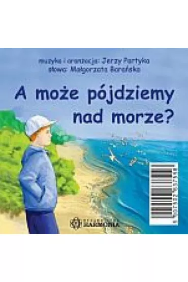 A mo�e p�jdziemy nad morze? P�yta CD - Ma�gorzata Bara�ska