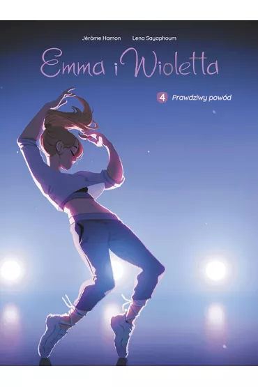 Prawdziwy pow�d. Emma i Wioletta. Tom 4 - Jerome Hamon