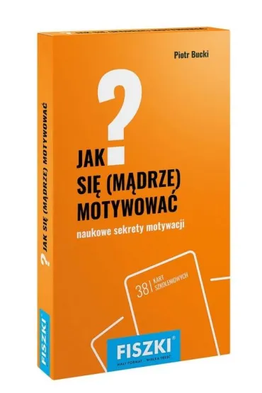 Jak si� m�drze motywowa�? - Piotr Bucki