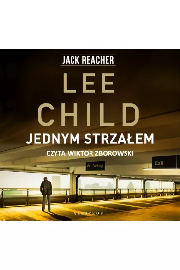 Audiobook Jednym strzaem. Jack Reacher. Tom 9 mp3 - Lee Child