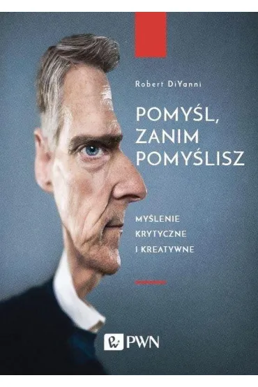 Pomy�l, zanim pomy�lisz - Robert DiYanni