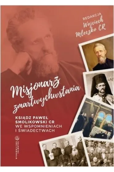 Misjonarz zmartwychwstania - Wojciech Mleczko