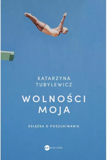 eBook Wolno�ci moja mobi epub - Katarzyna Tubylewicz