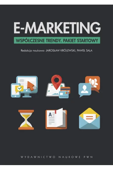 E-marketing Wsp�czesne trendy Pakiet startowy - Jaros�aw Kr�lewski, Pawe� Sala