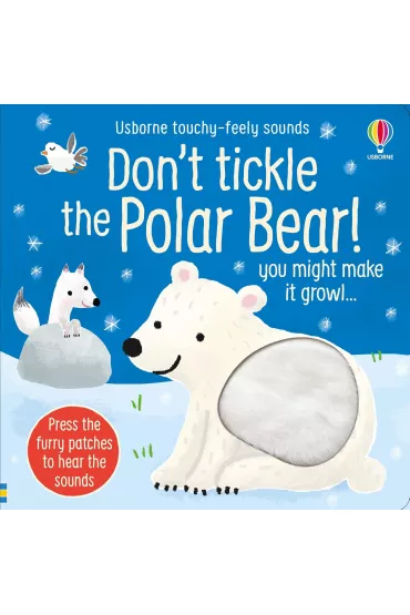 Don`t Tickle the Polar Bear! - Sam Taplin