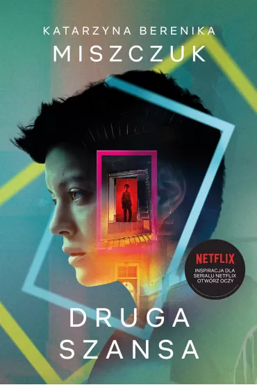 Druga Szansa. Wydanie serialowe - Katarzyna Berenika Miszczuk