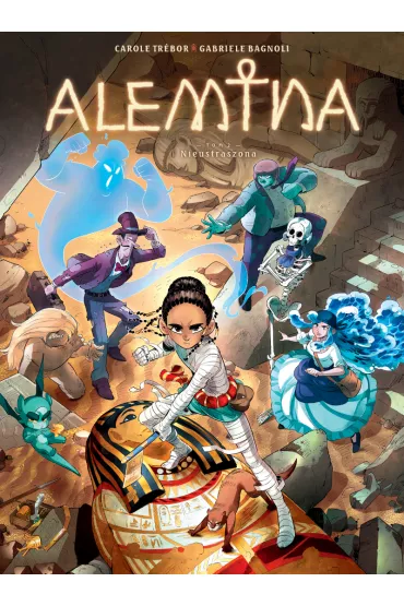 Nieustraszona. Alemina. Tom 2 - Trbor Carole, Gabriele Bagnoli