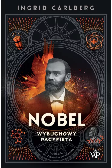 Nobel. Wybuchowy pacyfista - Ingrid Carlberg
