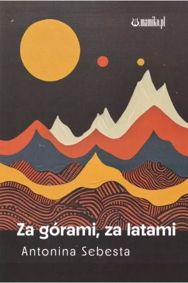 Za g�rami, za lasami - Antonina  Sebesta