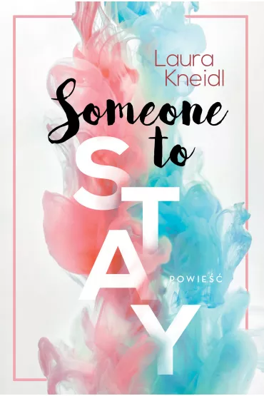 Someone to stay - Laura Kneidl