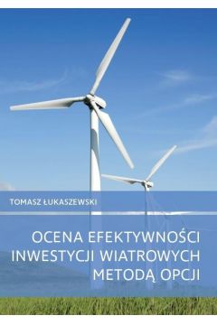 Ocena efektywnoci inwestycji wiatrowych metod opcji