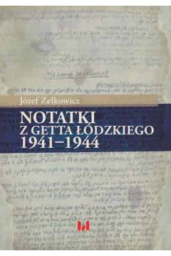 Notatki z Getta dzkiego 1941-1944