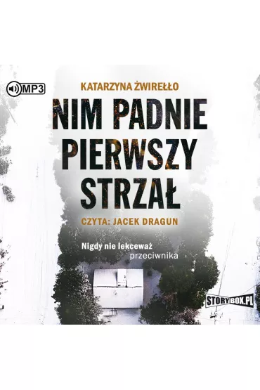 Audiobook Nim padnie pierwszy strza� CD - Katarzyna  �wire��o