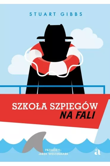 Szkoa szpiegw na fali. Szkoa szpiegw. Tom 9 - Stuart  Gibbs