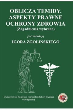 eBook Oblicza Temidy. Aspekty prawne ochrony zdrowia (zagadnienia wybrane) pdf