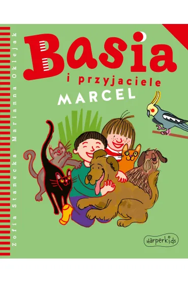 Basia i przyjaciele. Marcel - Marianna Oklejak, Zofia Stanecka
