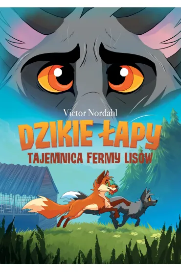 Dzikie �apy. Tom 1. Tajemnica fermy lis�w - Victor  Nordahl