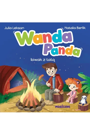 Wanda Panda. Biwak z tat� - Julia  Leksan