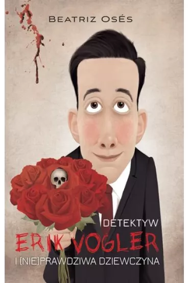 Erik Vogler i (nie)prawdziwa dziewczyna - Beatriz Os�s