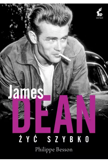 James Dean. �y� szybko - Philippe Besson
