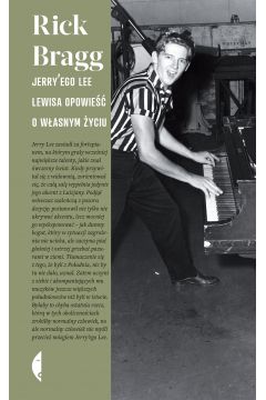 Jerryego Lee Lewisa opowie o wasnym yciu