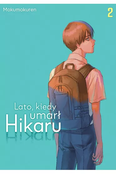 Lato, kiedy umar� Hikaru. Tom 2 - Mokumokuren