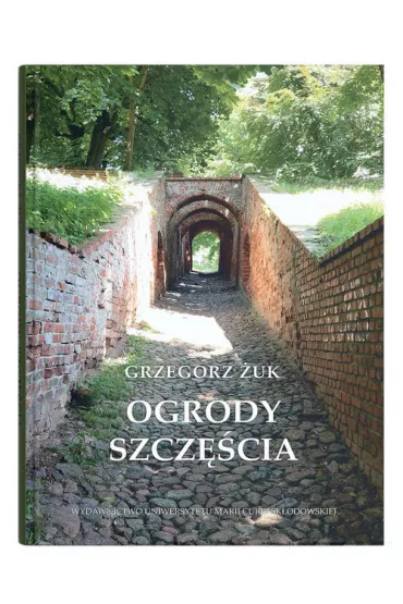 Ogrody szczcia - Grzegorz uk