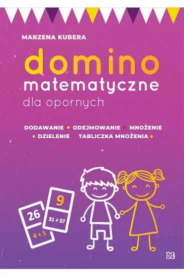 Domino matematyczne dla opornych - Marzena Kubera
