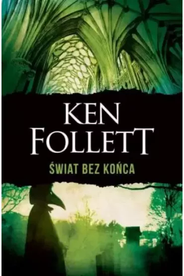 �wiat bez ko�ca. Filary Ziemi. Tom 2. Wydanie specjalne - Ken Follett