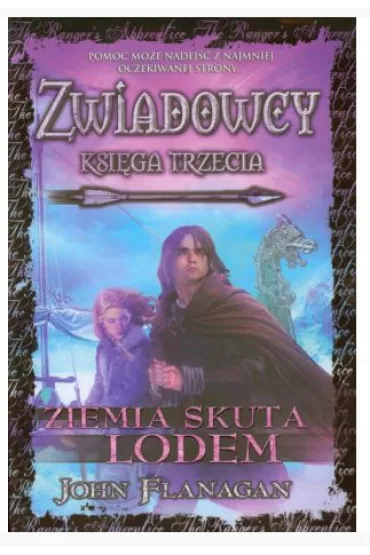 Ziemia skuta lodem. Zwiadowcy. Tom 3 - John Flanagan